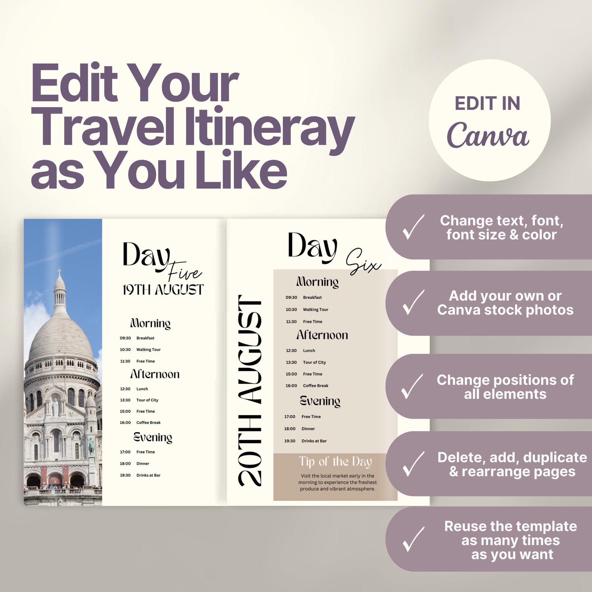 A promotional graphic for a customizable travel itinerary template. On the right, a checklist highlights editable features: change text, font, and colors; add personal or stock photos; rearrange elements; duplicate pages; and reuse the template multiple times. A Canva logo indicates editing is done in Canva.